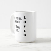 Mug Rien n'a changé, vous êtes aimé (Devant gauche)