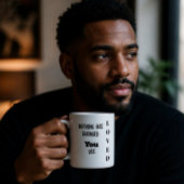 Mug Rien n'a changé, vous êtes aimé