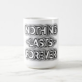 Mug Rien Ne Dure Pour Toujours Personnalisable Classiq (Centre)