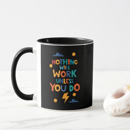 Mug Rien Ne Fonctionnera À Moins Que Vous Ne Faisiez D (Avec donut)