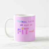 Mug Rien ne goûte aussi bon que CONVENABLE se sent ! (Gauche)