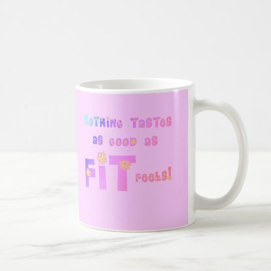 Mug Rien ne goûte aussi bon que CONVENABLE se sent ! (Droite)