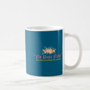 Mug Rien Ne Se Passe Quand Tout Se Passe Citation