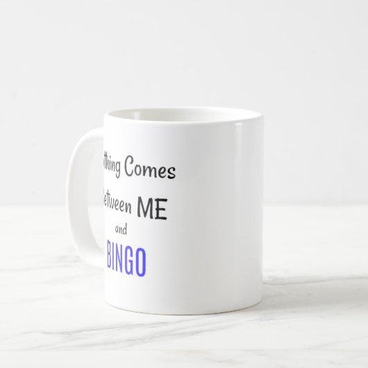Mug Rien ne vient entre moi et BINGO (Devant gauche)