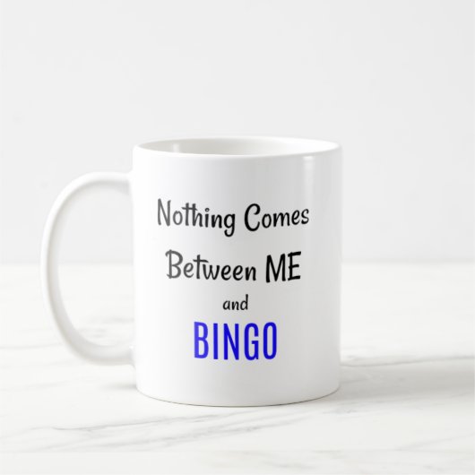 Mug Rien ne vient entre moi et BINGO (Gauche)