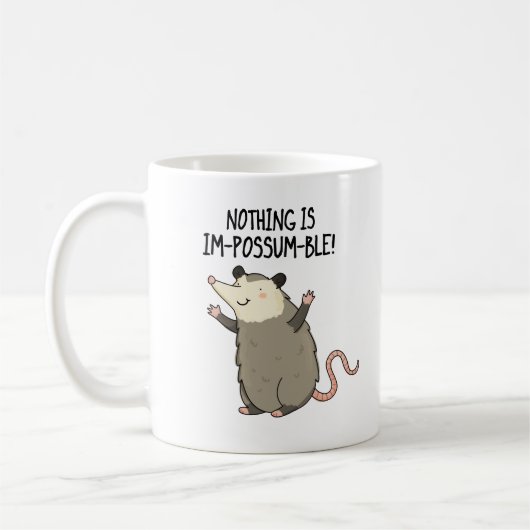 Mug Rien N'Est Im-possum-ble Funny Possum Pun (Gauche)