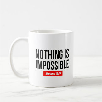 Mug Rien n'est impossible. Matthieu 19:26