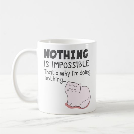 Mug Rien N'Est Impossible - Pistons De Chat Drôle (Gauche)