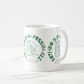 Mug Rien n'est Impossum drôle Possum (Devant droit)