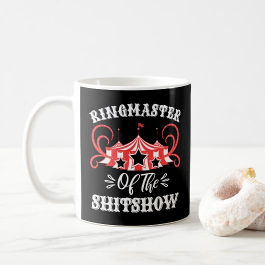 Mug Ringmaster du Shitshow, Les Amateurs De Cirque Cad (Avec donut)
