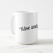 Mug Rise and Grind (Devant gauche)