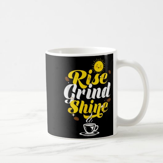 Mug Rise Grind Shine _ Motivation Insration _ Influenc (Droite)