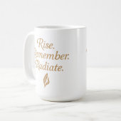 Mug Rise. Remember. Radiate. (Devant gauche)