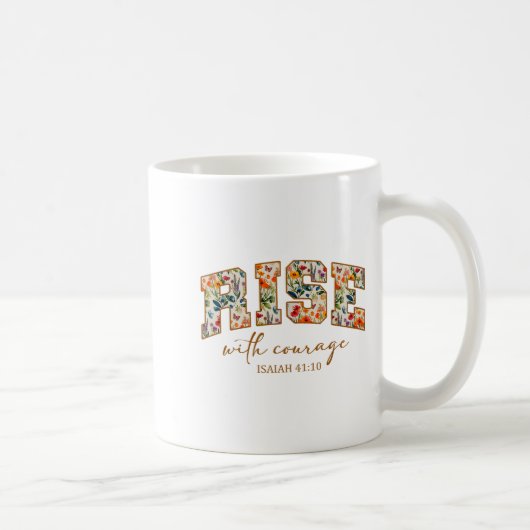 Mug Rise With Courage Christian Religion Bible Scriptu (Droite)