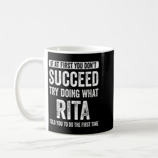 Mug Rita If At First You Dont Succeed Try Doing What  (Gauche)