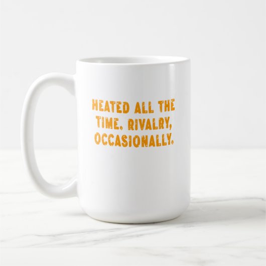 Mug Rivalité Constamment Exacerbée Occasionnellement A (Gauche)
