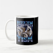 Mug Rizz Em With The Tism Racoon For Men, Women, And K (Gauche)