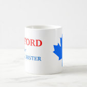 Mug Rob Ford pour le premier ministre (Centre)