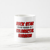 Mug Rock Star ... Chirurgien colorectal (Centre)