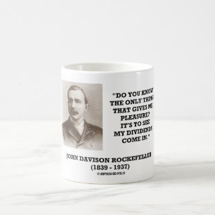 Mug Rockefeller pour voir mes dividendes venir dans la
