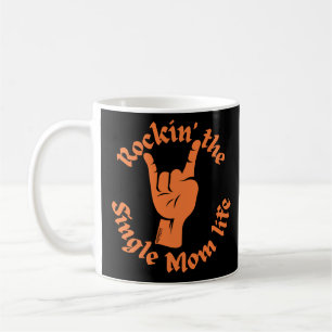 Mug ROCKIN'' SINGLE MOM LIFE drôle journée des mères