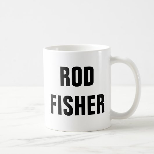 Mug Rod Fisher Funny Fly Fishing Citations (Droite)