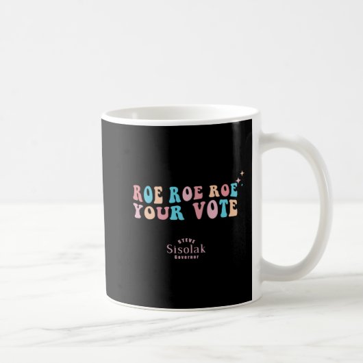 Mug Roe Roe Roe Roe Your Vote Steve Sisolak Governor (Droite)