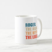 Mug Roger The Man The Myth The Legend (Devant droit)