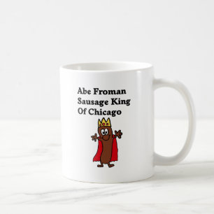 Mug Roi de saucisse d'Abe Froman de Chicago