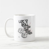 Mug Roll Who First Game Night Fun Times (Gauche)