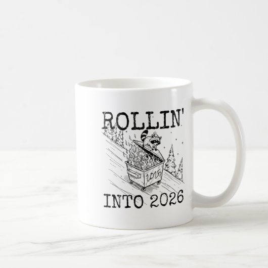Mug Rollin' Into 2026, 2026 Snarky New Year  (Droite)