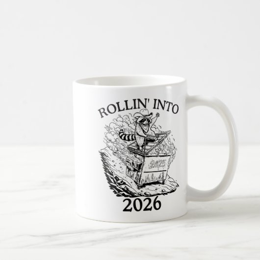 Mug Rollin’ Into 2026 Dumpster Fire New Year Party Fun (Droite)