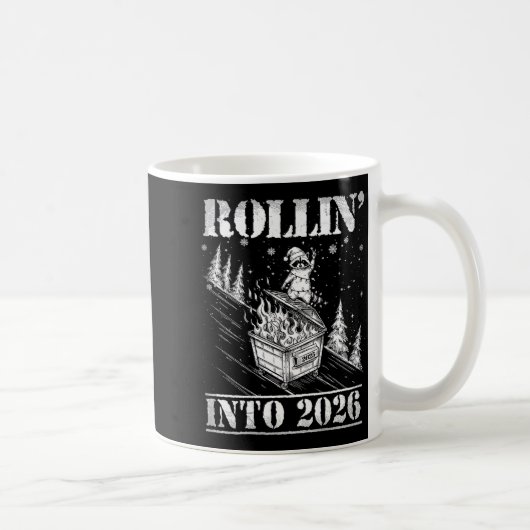 Mug Rollin' Into 2026 Funny Raccoon Dumpster Fire Art  (Droite)