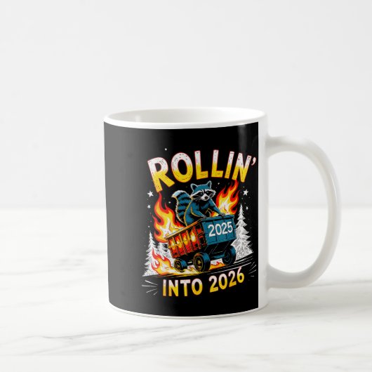 Mug Rollin Into 2026 Funny Raccoon New Year Meme  (Droite)