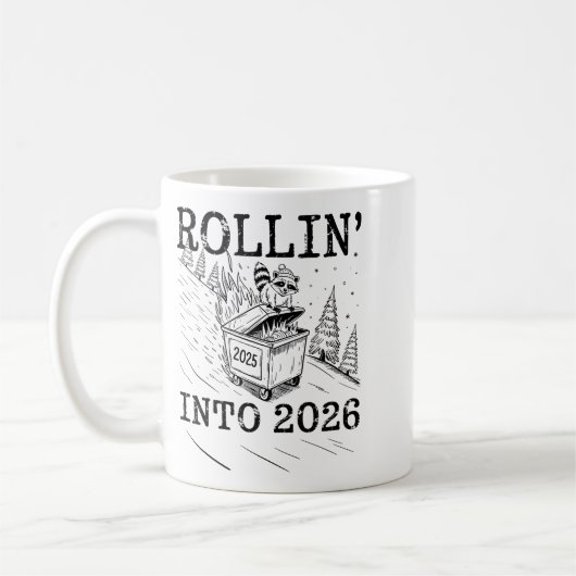 Mug Rollin’ Into 2026 Raccoon Dumpster Fire New Year M (Gauche)