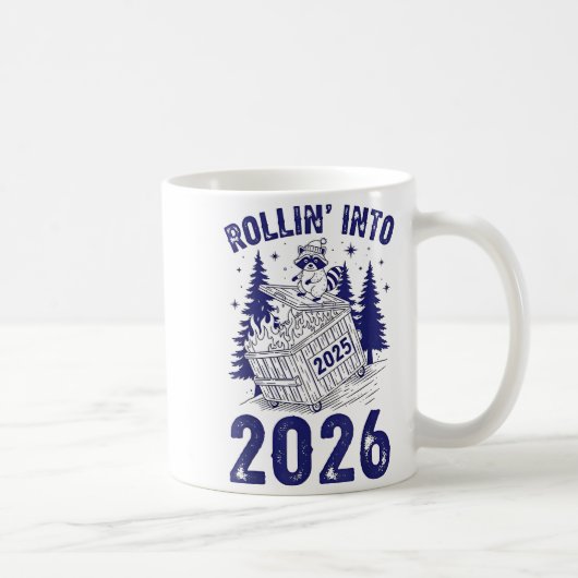 Mug Rollin Into 2026 Raccoon Funny Dumpster Fire 2025  (Droite)