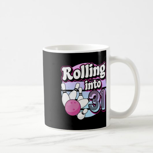 Mug Rolling In 31 Bowling 31st Birthday (Droite)