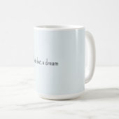 Mug Romantic Blue Life is but a dream (Devant droit)