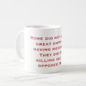 Mug Rome n'a pas construit un grand empire en ayant le (Devant gauche)