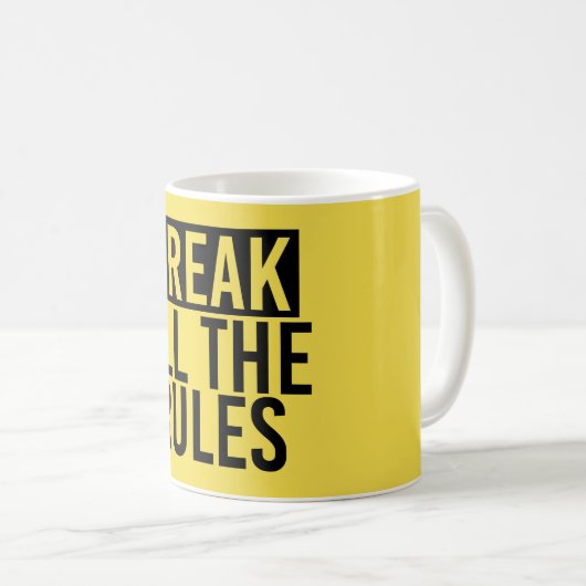 Mug Rompre toutes les règles (Devant droit)