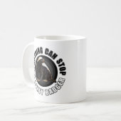 Mug Rond rien ne peut ARRÊTER la conception de (Devant gauche)