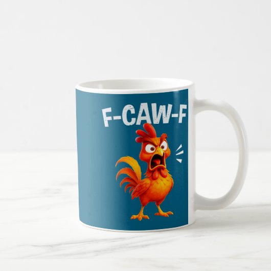 Mug Rooster Humor Saying Funny F-caw-f Chicken Quote M (Droite)