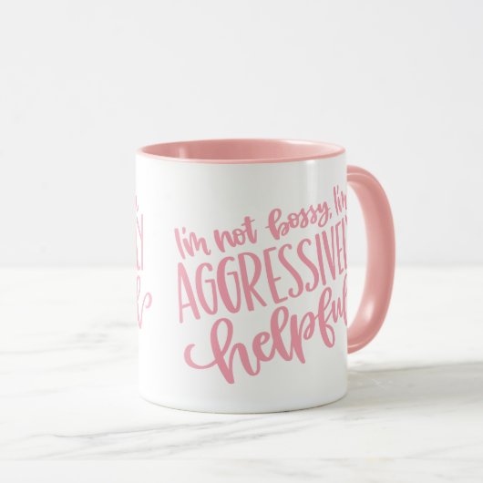 Mug Rose Je ne suis pas Bossy Funny (Devant droit)