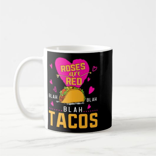 Mug Roses Are Red Blah Blah Blah Tacos Foodie Valentin (Gauche)