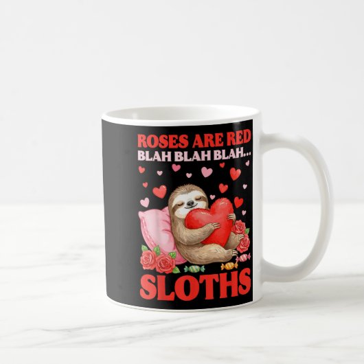 Mug Roses Are Red Blah Sloths Valentine Cute Animal Lo (Droite)