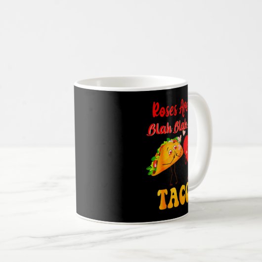 Mug Roses Are Red Blah Tacos Valentine Day Food  (Devant droit)