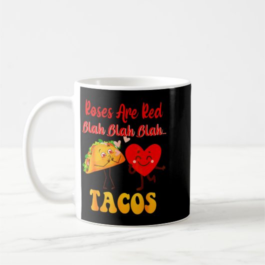 Mug Roses Are Red Blah Tacos Valentine Day Food  (Gauche)