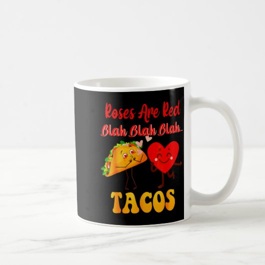 Mug Roses Are Red Blah Tacos Valentine Day Food  (Droite)