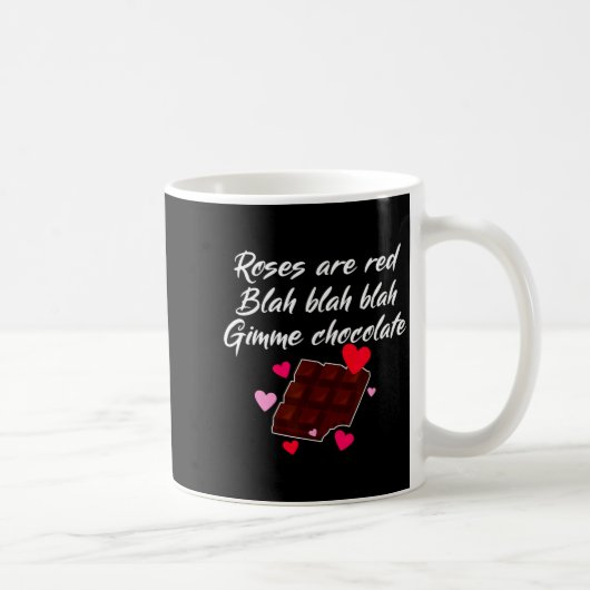 Mug Roses Are Red Gimme Chocolate Funny Valentines Day (Droite)