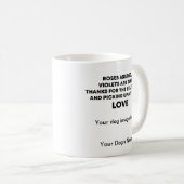 Mug ROSES ARE RED,VIOLETS ARE BLUE,Personalized dog  (Devant droit)